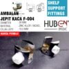 HUBEN F-004 AMBALAN JEPIT KACA BULAT SHELF SUPPORT FITTING